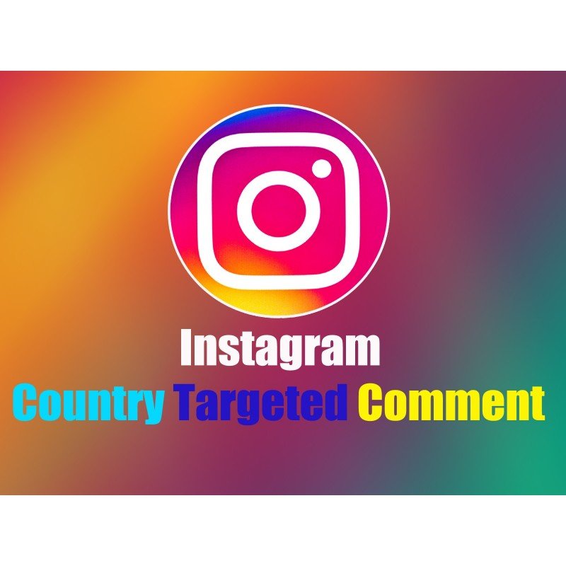 Buy Instagram Country Targeted Comment | Instant Delivery - Guaranteed